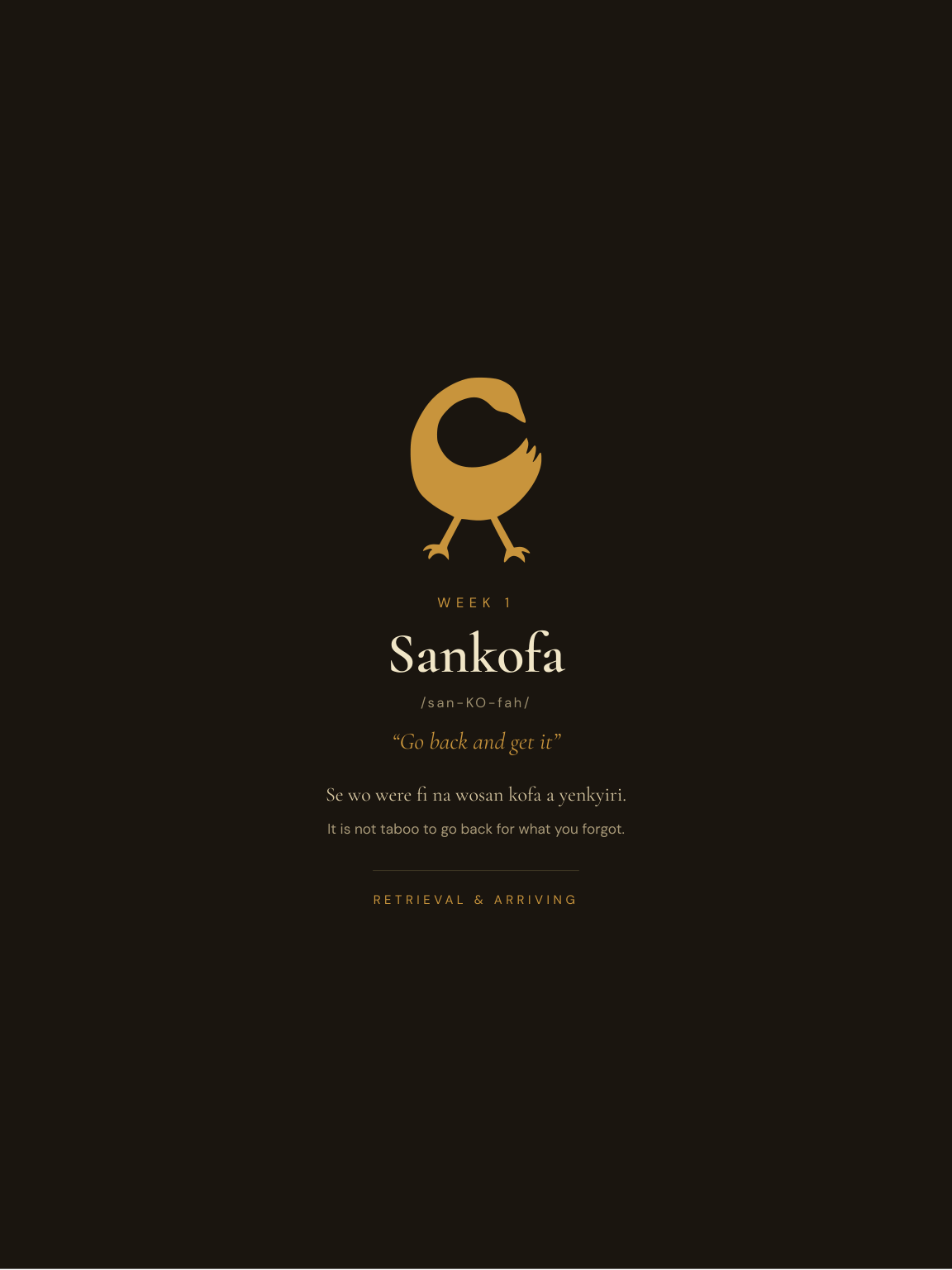 Week 1 — Sankofa opener